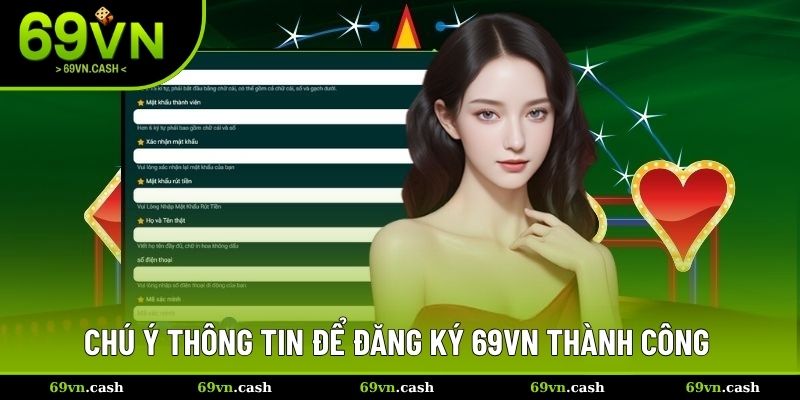 Chú ý thông tin để đăng ký 69VN thành công