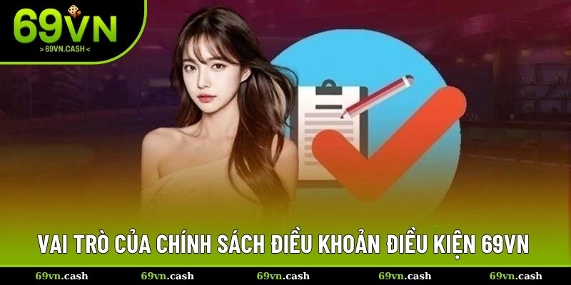 Vai trò của chính sách điều khoản điều kiện 69VN
