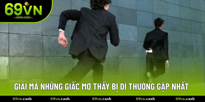 Giải mã rõ ràng điềm báo trong giấc mơ bị rượt 