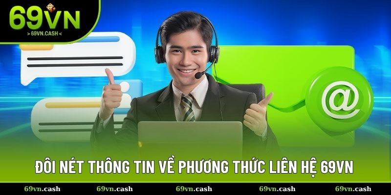 Đôi nét thông tin về phương thức liên hệ 69VN