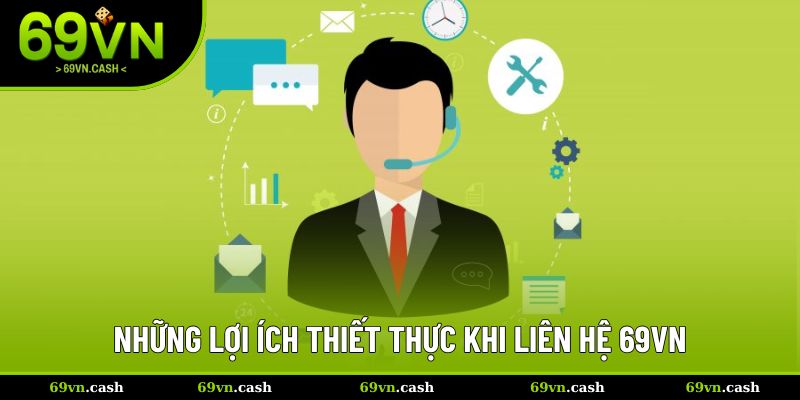 Một số lợi ích khi liên hệ nhà cái hỗ trợ