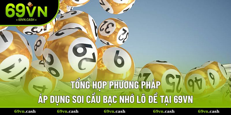 Tổng hợp phương pháp áp dụng trong chiến thuật soi cầu