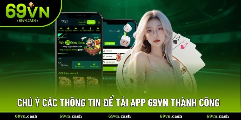 Chú ý các thông tin để tải app 69VN thành công 
