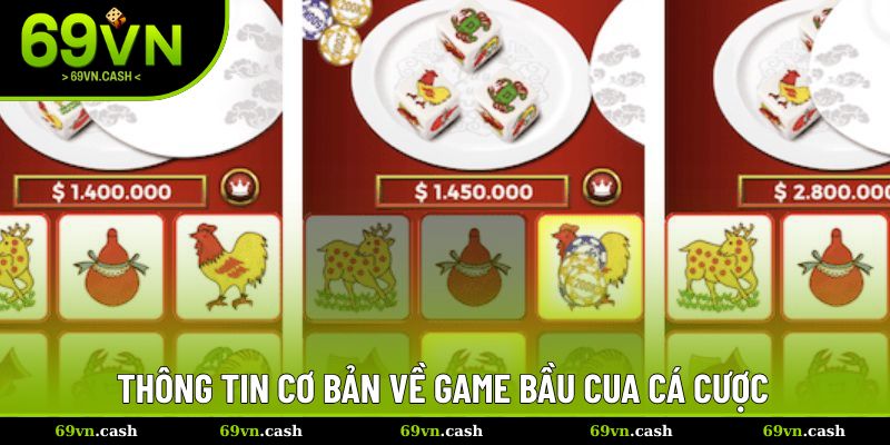 Thông tin cơ bản về game bầu cua cá cược