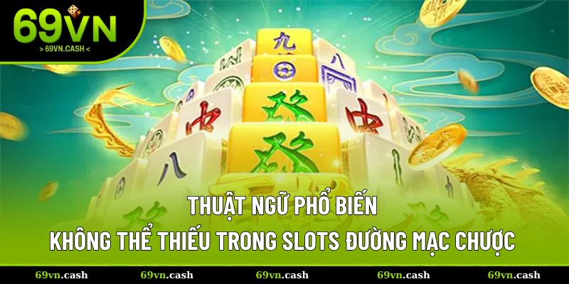 Thuật ngữ cơ bản dành cho người mới gia nhập